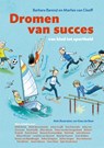 Dromen van succes - Barbara Barend ; Marlies van Cleeff - 9789492899217