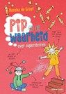 Pip en de waarheid over supersterren - Renske de Greef - 9789493374461