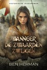 Wanneer de zwaarden zwijgen - Ben Herman - 9789493381094