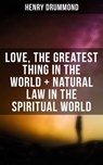 Love, the Greatest Thing in the World + Natural Law in the Spiritual World - Henry Drummond - 4057664093585