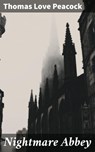 Nightmare Abbey - Thomas Love Peacock ; Jillian Glover - 4057664105028
