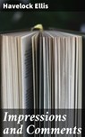 Impressions and Comments - Havelock Ellis - 4057664572073