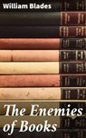 The Enemies of Books - William Blades ; Lance Evans - 4057664644442