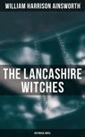 The Lancashire Witches (Historical Novel) - William Harrison Ainsworth ; Spencer McKay - 4064066051648