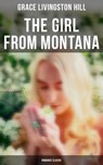The Girl from Montana (Romance Classic) - Grace Livingston Hill ; Devin Shields - 4064066053031
