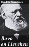 Bavo en Lieveken - Hendrik Conscience ; Bram Veenstra - 4064066064884