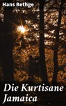 Die Kurtisane Jamaica - Hans Bethge ; Sienna Parker - 4064066118136