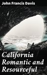 California Romantic and Resourceful - John Francis Davis ; Lauren Ashfield - 4064066138721