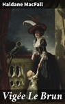 Vigée Le Brun - Haldane MacFall ; Lucas Covington - 4064066160333