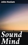 Sound Mind - John Haslam ; Fiona Dixon - 4064066190651
