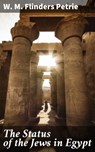 The Status of the Jews in Egypt - W. M. Flinders Petrie ; Naomi Dalton - 4064066215231