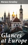 Glances at Europe - Horace Greeley ; Ryan Wells - 4064066224592
