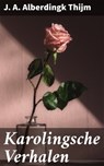 Karolingsche Verhalen - J. A. Alberdingk Thijm - 4064066340308