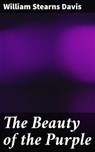 The Beauty of the Purple - William Stearns Davis ; Clarissa Pemberton - 4064066364489