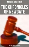 The Chronicles of Newgate (True Crime Through the Centuries) - Arthur Griffiths - 4064066382889
