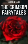 The Crimson Fairytales - Andrew Lang ; Darren Matthews - 4064066394950