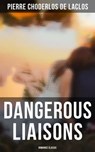 Dangerous Liaisons (Romance Classic) - Pierre Choderlos de Laclos ; Cedric Haynes - 4064066396084