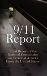 9/11 Report: Final Report of the National Commission on Terrorist Attacks Upon the United States - Thomas R. Eldridge ; Susan Ginsburg ; Walter T. Hempel II ; Janice L. Kephart ; Kelly Moore ; Joanne M. Accolla ; The National Commission on Terrorist Attacks Upon the United State - 4064066398712