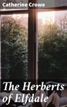 The Herberts of Elfdale - Catherine Crowe ; Kevin Nicholls - 4064066400972