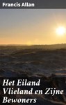 Het Eiland Vlieland en Zijne Bewoners - Francis Allan - 4064066401337