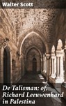 De Talisman; of, Richard Leeuwenhard in Palestina - Walter Scott ; Thijs Bosman - 4064066403683