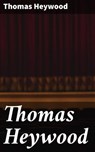 Thomas Heywood - Thomas Heywood ; Kelsey Bates - 4064066419639