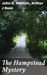 The Hampstead Mystery - John R. Watson ; Arthur J Rees ; Soren Fenworth - 4066338095077