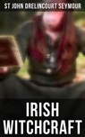 Irish Witchcraft - St John Drelincourt Seymour ; Trevor Banks - 4066338112774