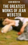 The Greatest Works of Jean Webster - Jean Webster ; Cedric Haynes - 4066338115881