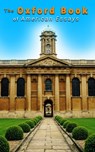 The Oxford Book of American Essays - Benjamin Franklin ; Ralph Waldo Emerson ; Walt Whitman ; Francis Hopkinson ; Washington Irving ; Richard Henry Dana ; Nathaniel Hawthorne ; Edgar Allan Poe ; Theodore Roosevelt ; Henry James ; Henry David Thoreau ; William Peterfield Trent - 4066338123817