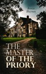 The Master of the Priory - Annie Haynes - 4066338127815