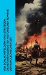 Von Schlachtfeldern und Strategen: Die herausragendsten historischen Romane der Napoleonischen Zeit - Lew Tolstoi ; Theodor Fontane ; Arthur Conan Doyle ; Joseph Roth ; Stendhal ; Levin Schücking ; Hans Watzlik ; Kapitän Frederick Marryat ; Josephine Siebe ; August Sperl - 4066339512825