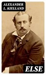 Else - Alexander L. Kielland - 4066339516588