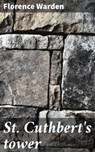 St. Cuthbert's tower - Florence Warden - 4066339522664