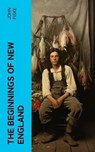 The Beginnings of New England - John Fiske - 4066339554115