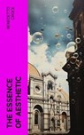 The Essence of Aesthetic - Benedetto Croce - 4066339568488