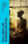 Iola Leroy; Or, Shadows Uplifted - Frances Ellen Watkins Harper - 4066339572997