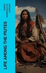 Life Among the Piutes - Sarah Winnemucca Hopkins - 4066339575387