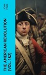 The American Revolution (Vol. 1&2) - John Fiske - 4066339576063