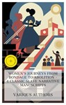 Women's Journeys from Bondage to Abolition – 4 Classic Slave Narrative Manuscripts - Mary Prince ; Harriet Jacobs ; Sojourner Truth ; Laura S. Haviland ; Daisy Miller - 4066339989900