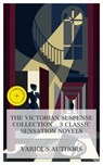 The Victorian Suspense Collection – 3 Classic Sensation Novels - Wilkie Collins ; M. E. Braddon ; Bethany Clarke - 4066339991033