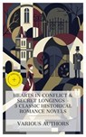 Hearts in Conflict & Secret Longings – 3 Classic Historical Romance Novels - Augusta J. Evans ; Mary Jane Holmes ; Anthony Trollope ; Eden Blair - 4066339991293