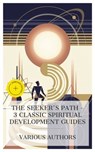 The Seeker's Path – 3 Classic Spiritual Development Guides - Max Heindel ; Annie Besant ; C. W. Leadbeater ; Holly Mason - 4066339991859