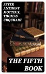 The Fifth Book - Peter Anthony Motteux ; Thomas Urquhart - 8596547065333