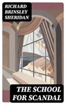 The School for Scandal - Richard Brinsley Sheridan ; Jared Black - 8596547102977