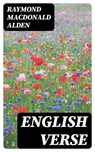 English Verse - Raymond MacDonald Alden - 8596547228264