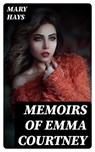 Memoirs of Emma Courtney - Mary Hays ; Gavin Avery - 8596547346135
