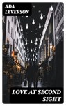 Love at Second Sight - Ada Leverson ; Max Dillon - 8596547352136