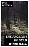 The Problem of Dead Wood Hall - Dick Donovan - 8596547406389