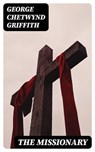 The Missionary - George Chetwynd Griffith - 8596547421726